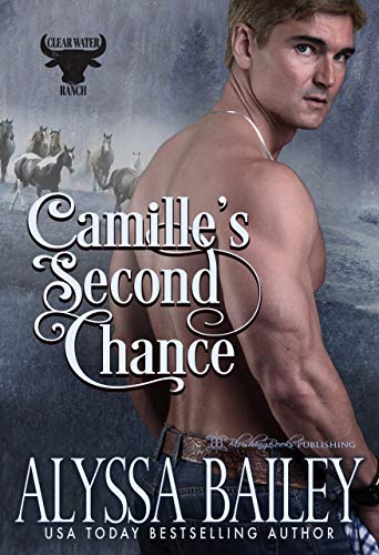 Camille's Second Chance (Clearwater Ranch Book 2) (English Edition)