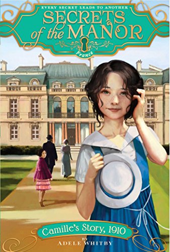 Camille's Story, 1910 (Secrets of the Manor Book 7) (English Edition)