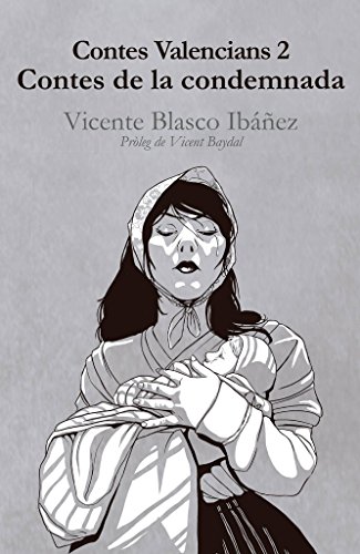 Contes de la condemnada: Vicente Blasco Ibáñez (Catalan Edition)