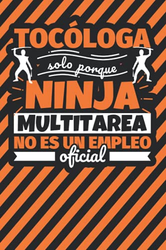 Cuaderno Líneas: Tocóloga solo porque ninja multitarea no es un empleo oficial