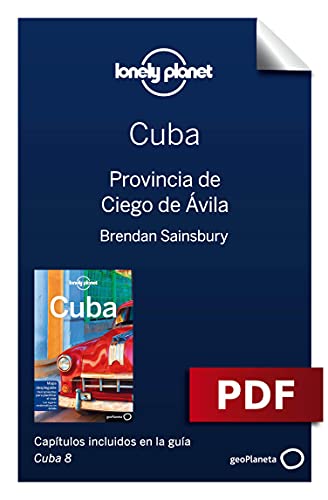 Cuba 8_10. Provincia de Ciego de Ávila (Guías de País Lonely Planet)