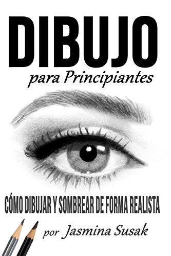 Dibujo Para Principiantes: Cómo Dibujar y Sombrear de Forma Realista