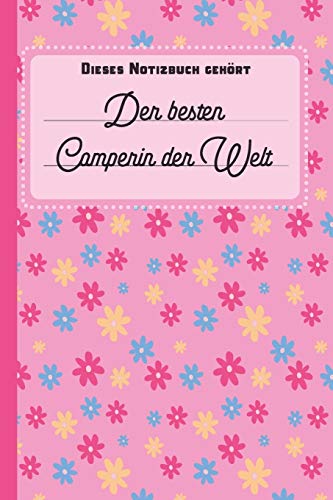 Dieses Notizbuch gehört der besten Camperin der Welt: blanko Notizbuch | Journal | To Do Liste für Camper und Camperinnen - über 100 linierte Seiten ... Notizen - Tolle Geschenkidee als Dankeschön