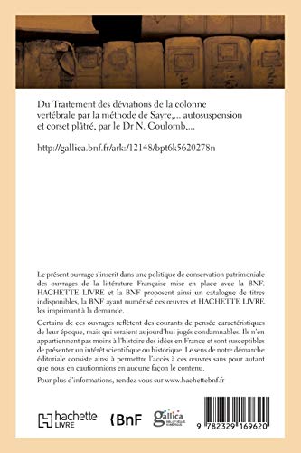 Du Traitement des déviations de la colonne vertébrale par la méthode de Sayre: Autosuspension Et Corset Plâtré (Sciences)