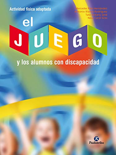 El juego y los alumnos con discapacidad (Actividad Física)