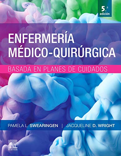 Enfermería médico-quirúrgica basada en planes de cuidado (5ª ed.)