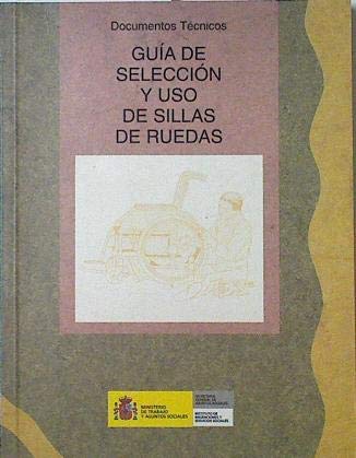 Guía de selección y uso de sillas de ruedas (Documentos técnicos)