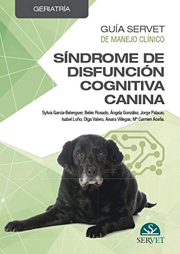 Guía Servet de manejo clínico. Geriatría. Síndrome De Disfunción cognitiva - Libros De veterinaria - Editorial Servet