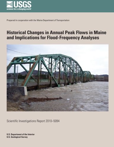 Historical Changes in Annual Peak Flows in Maine and Implications for Flood-Frequency Analyses