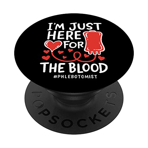 I'm Just Here For The Blood Enfermera Agujas Flebotomista PopSockets PopGrip Intercambiable