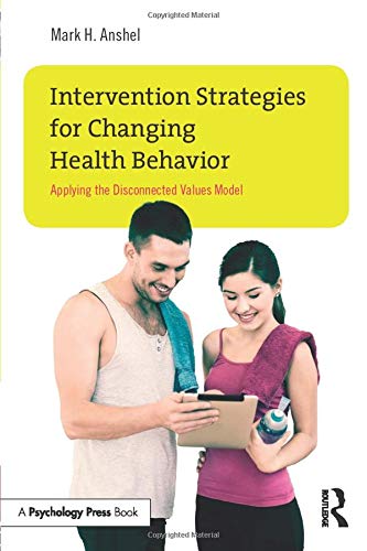 Intervention Strategies for Changing Health Behavior: Applying the Disconnected Values Model