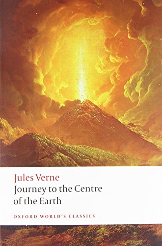 Journey to the Centre of the Earth (Oxford World's Classics)