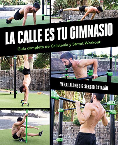 La calle es tu gimnasio: Guía completa de calistenia y street workout