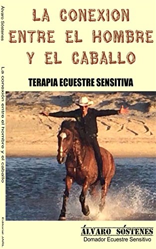 La conexión entre el hombre y el caballo: Terapia ecuestre sensitiva