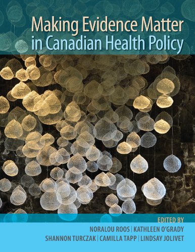 Making Evidence Matter in Canadian Health Policy (English Edition)