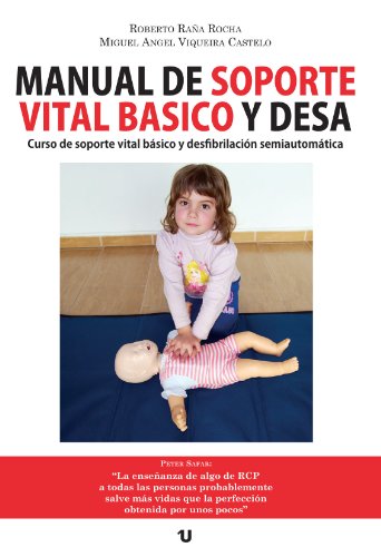 Manual de soporte vital básico y DESA: Curso de soporte vital básico y desfibrilación externa semiautomática