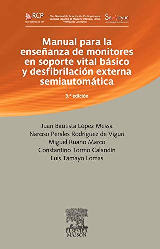 Manual para la enseñanza de monitores en soporte vital básico y desfibrilación externa semiautomática