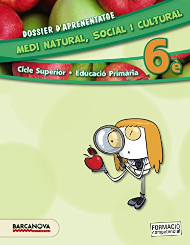 Medi natural, social i cultural 6è CS. Dossier d ' aprenentatge (ed. 2015) (Materials Educatius - Cicle Superior - Coneixement Del Medi Social I Cultural) - 9788448935405