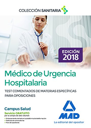 Médico de Urgencia Hospitalaria. Test comentados de materias específicas para oposiciones