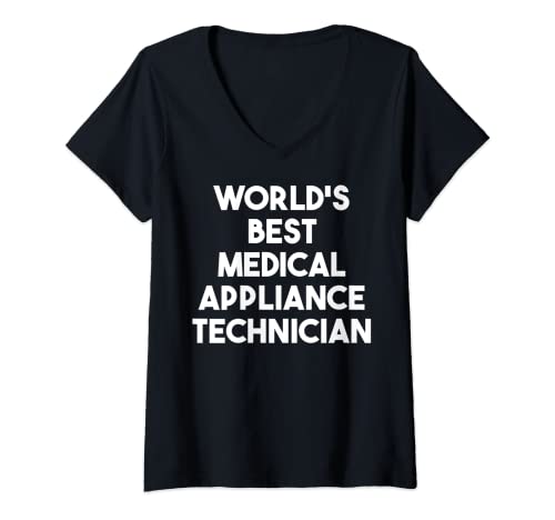 Mujer Mejor Técnico de Aparatos Médicos del Mundo - Divertido Camiseta Cuello V