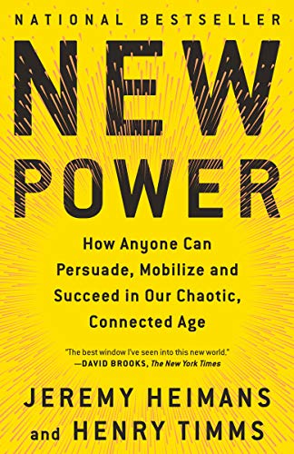 New Power: How Power Works in Our Hyperconnected World--and How to Make It Work for You (English Edition)