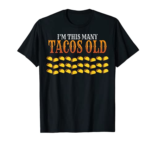 Novedad Soy Este Muchos Tacos Viejos Celebrantes Camiseta