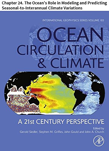 Ocean Circulation and Climate: Chapter 24. The Ocean’s Role in Modeling and Predicting Seasonal-to-Interannual Climate Variations (International Geophysics Book 103) (English Edition)