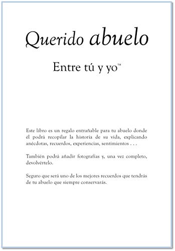 Querido abuelo: entre tú y yo (Cuentame Tu Vida) (Cuentame la Historia de Tu Vida)