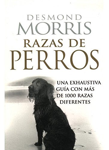 RAZAS DE PERROS (GUIAS DEL NATURALISTA-ANIMALES DOMESTICOS-PERROS)