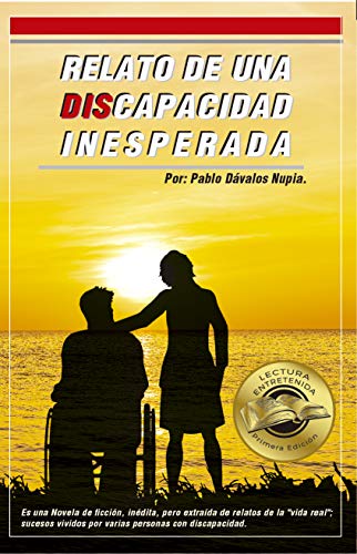 Relato de una Discapacidad Inesperada: La amistad es una ilusión.