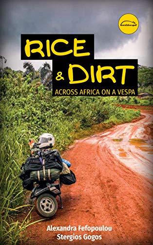 Rice and Dirt: Across Africa on a Vespa (English Edition)