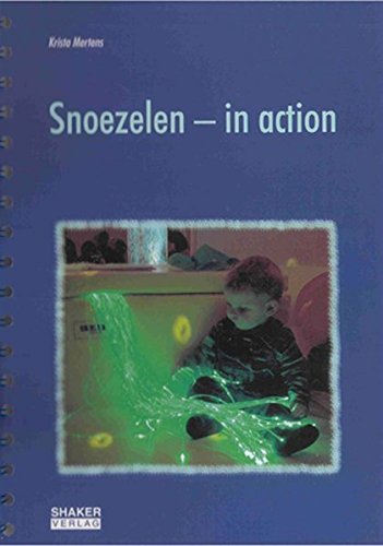 Snoezelen - in Action (Berichte aus der Padagogik)