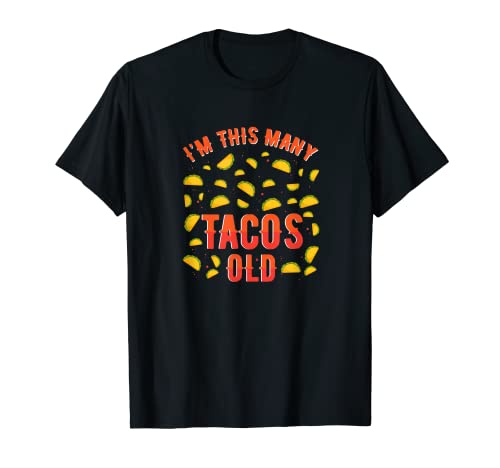 Soy This Many Tacos Viejo 30 Cumpleaños Camiseta