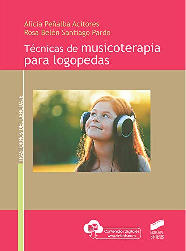 Técnicas de musicoterapia para logopedas (Trastornos del Lenguaje nº 6)