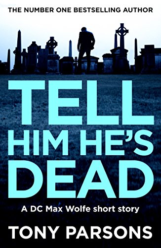 Tell Him He's Dead (English Edition)