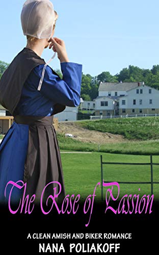 The Rose of Passion : Clean Amish and Biker Romance (English Edition)