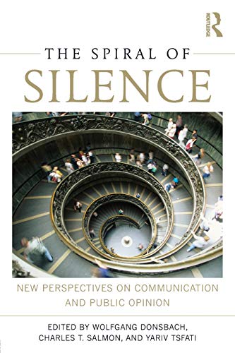 The Spiral of Silence: New Perspectives on Communication and Public Opinion