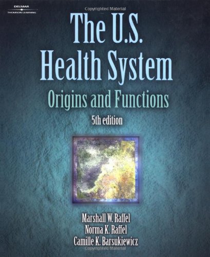 The United States Health System: Origins and Functions