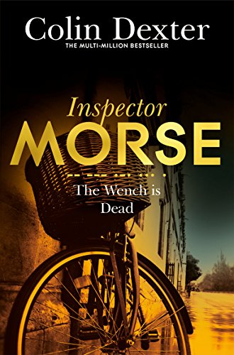 The Wench is Dead (Inspector Morse Series Book 8) (English Edition)