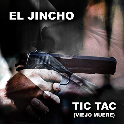 Tic Tac (Viejo Muere) [Explicit]