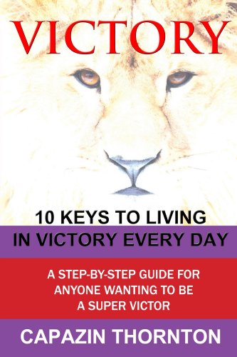 VICTORY 10 Keys to Living in Victory Every Day (English Edition)