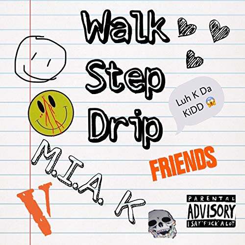 Walk, Step, Drip [Explicit]