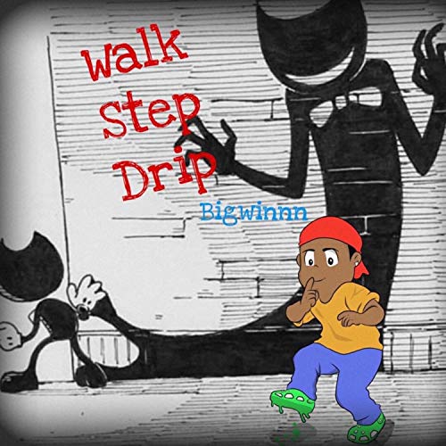 Walk Step Drip [Explicit]