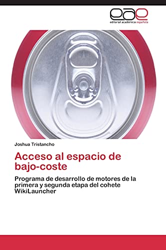 Acceso Al Espacio de Bajo-Coste: Programa de desarrollo de motores de la primera y segunda etapa del cohete WikiLauncher