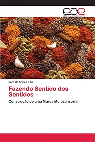 Fazendo Sentido dos Sentidos: Construção de uma Marca Multisensorial