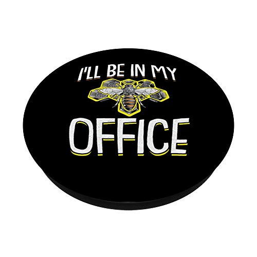 Ill Be In My Office Apiarista Honey Farmer Apiarist Regalo PopSockets PopGrip Intercambiable