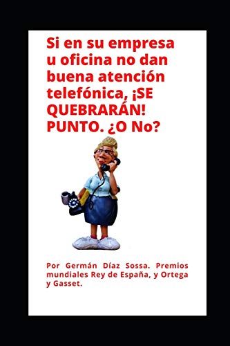 SI EN SU EMPRESA U OFICINA NO DAN BUENA ATENCION TELEFONICA, SE QUEBRÁN. PUNTO. ¿O No?: JEFE: Delegar, sin capacitar, es claudicar. Delegar, sin supervisar, es claudicar.