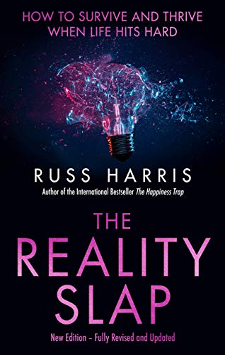 The Reality Slap 2nd Edition: How to survive and thrive when life hits hard (English Edition)