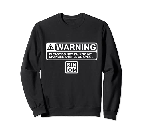 Warning Don't Talk To Me I Will Go On A Tangent Funny Math Sudadera