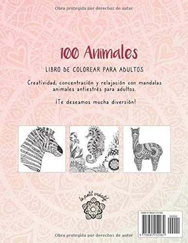 100 Animales - Libro de colorear para adultos: Creatividad, concentración y relajación con mandalas animales antiestrés para adultos (Mandalas de animales)